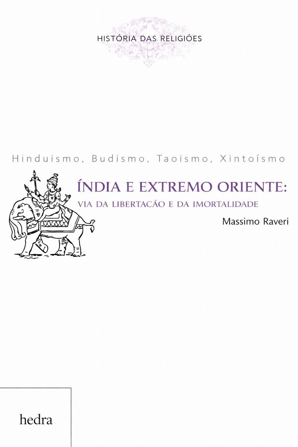 Índia e Extremo Oriente: via da libertação e da imortalidade